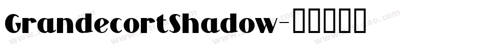 GrandecortShadow字体转换