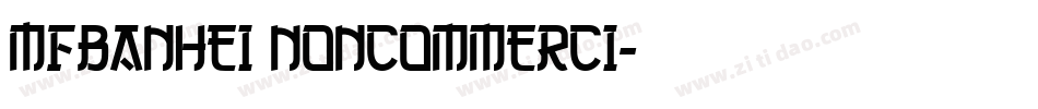 MFBanHei_Noncommerci字体转换