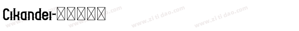 Cikandei字体转换