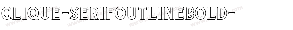 Clique-SerifOutlineBold字体转换