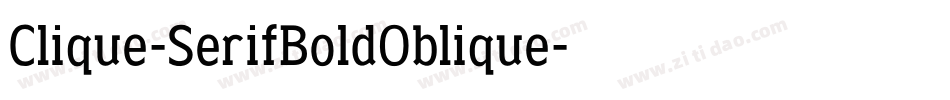 Clique-SerifBoldOblique字体转换