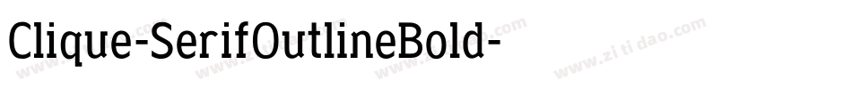 Clique-SerifOutlineBold字体转换