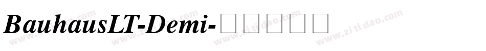 BauhausLT-Demi字体转换 BauhausLT-Demi字体转换