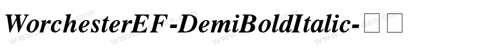 WorchesterEF-DemiBoldItalic字体转换