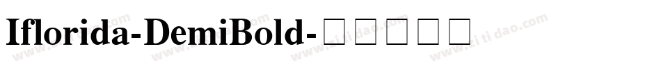 Iflorida-DemiBold字体转换
