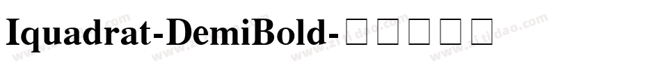 Iquadrat-DemiBold字体转换