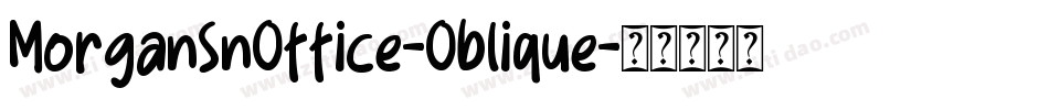 MorganSnOffice-Oblique字体转换