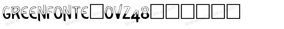 GreenFonte-OVZ48字体转换