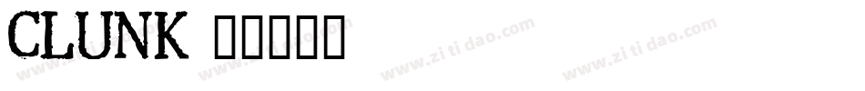 Clunk字体转换