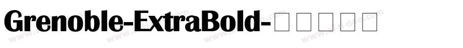 Grenoble-ExtraBold字体转换