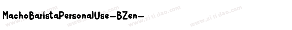MachoBaristaPersonalUse-BZen字体转换