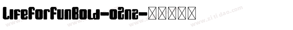 LifeForFunBold-oZnz字体转换