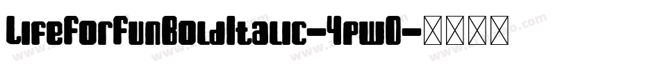 LifeForFunBoldItalic-4pwD字体转换