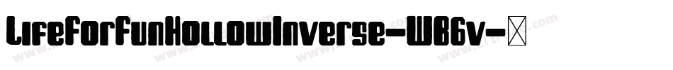 LifeForFunHollowInverse-WB6v字体转换