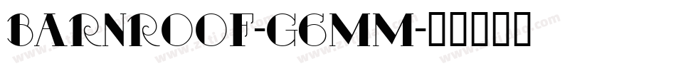 Barnroof-G6mm字体转换