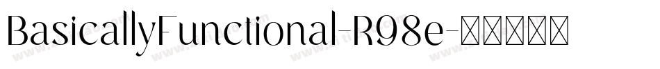 BasicallyFunctional-R98e字体转换