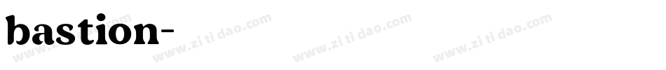 bastion字体转换