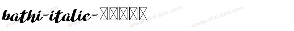 bathi-italic字体转换