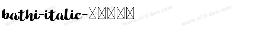 bathi-italic字体转换