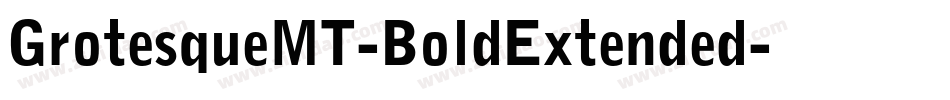 GrotesqueMT-BoldExtended字体转换