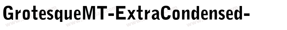 GrotesqueMT-ExtraCondensed字体转换