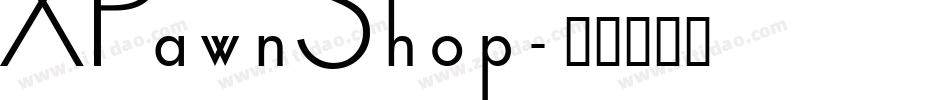 XPawnShop字体转换