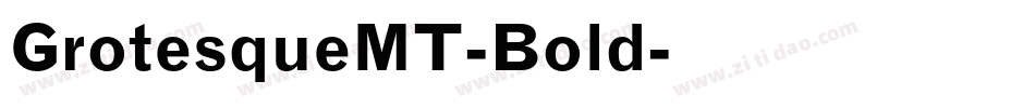 GrotesqueMT-Bold字体转换