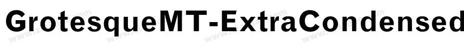 GrotesqueMT-ExtraCondensed字体转换