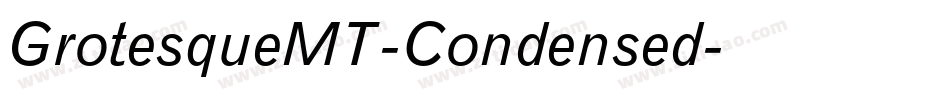 GrotesqueMT-Condensed字体转换