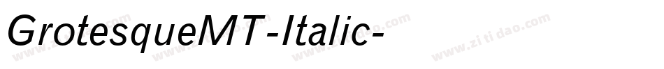 GrotesqueMT-Italic字体转换