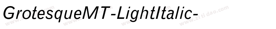 GrotesqueMT-LightItalic字体转换