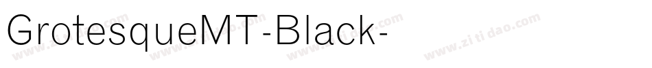 GrotesqueMT-Black字体转换