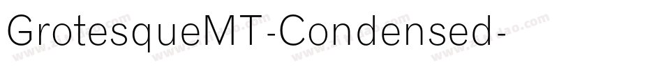 GrotesqueMT-Condensed字体转换