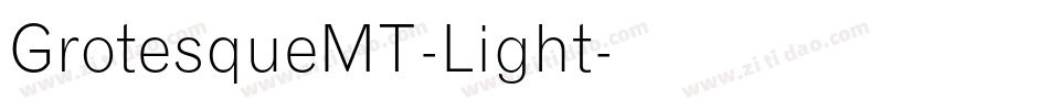 GrotesqueMT-Light字体转换