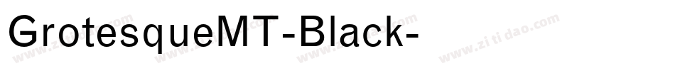 GrotesqueMT-Black字体转换