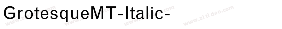GrotesqueMT-Italic字体转换