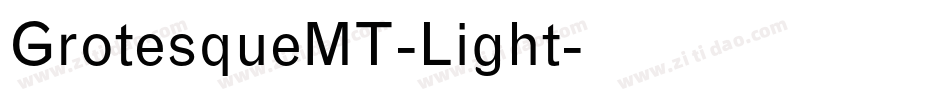 GrotesqueMT-Light字体转换