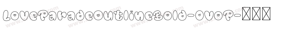 LoveParadeOutlineBold-0voP字体转换