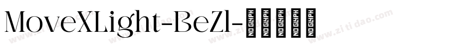 MoveXLight-BeZl字体转换 MoveXLight-BeZl字体转换