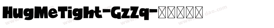 HugMeTight-GzZq字体转换