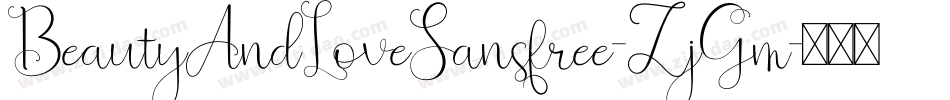 BeautyAndLoveSansfree-ZjGm字体转换