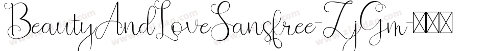 BeautyAndLoveSansfree-ZjGm字体转换