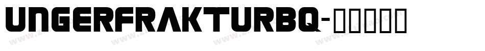 UngerFrakturBQ字体转换