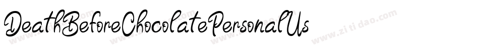 DeathBeforeChocolatePersonalUse-p7wLO字体转换