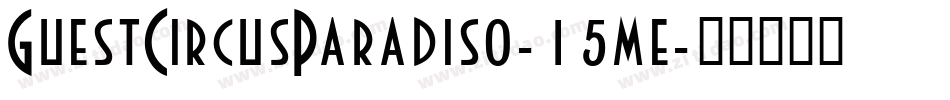 GuestCircusParadiso-15me字体转换