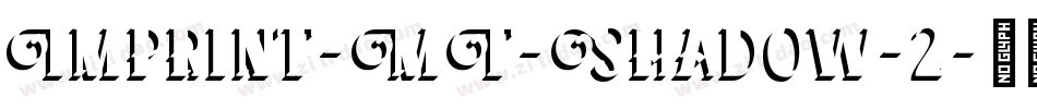 Imprint-MT-Shadow-2字体转换