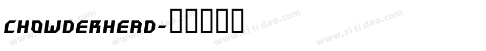 Chowderhead字体转换