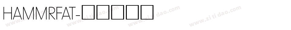 HAMMRFAT字体转换