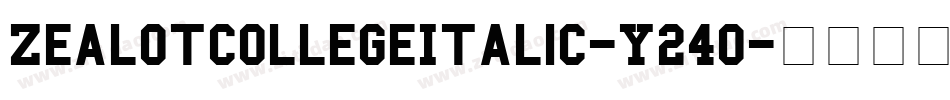 ZealotCollegeItalic-Y24O字体转换