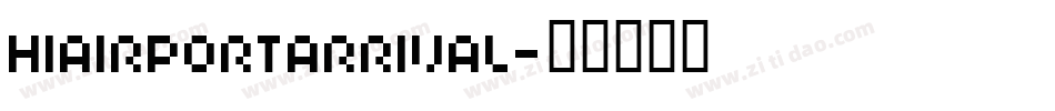 HIAIRPORTARRIVAL字体转换